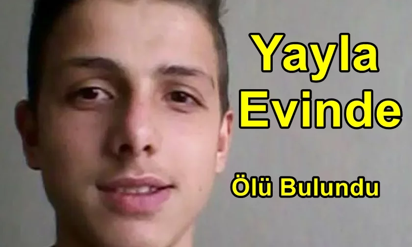 Karaçamlı 25 yaşındaki Genç Yayla Evinde ölü bulundu