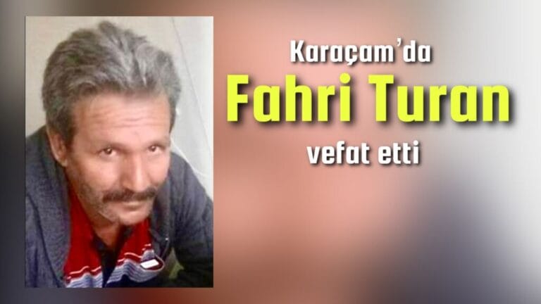 Fahri Turan vefat etti