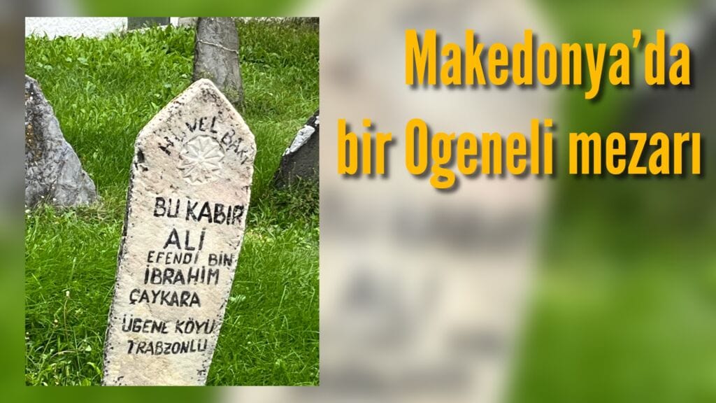 Ogene’den Makedonya’ya neden gitti?