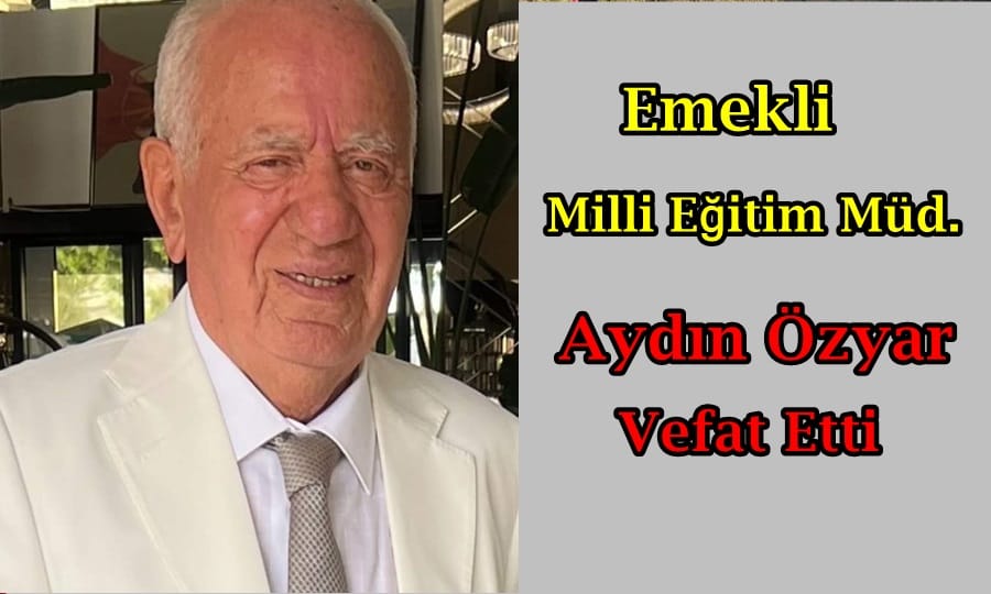 Maraşlı Mahallesinden Aydın Özyar vefat etti