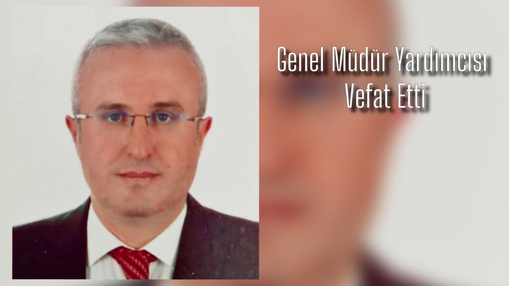 Faruk Çakmak vefat etti