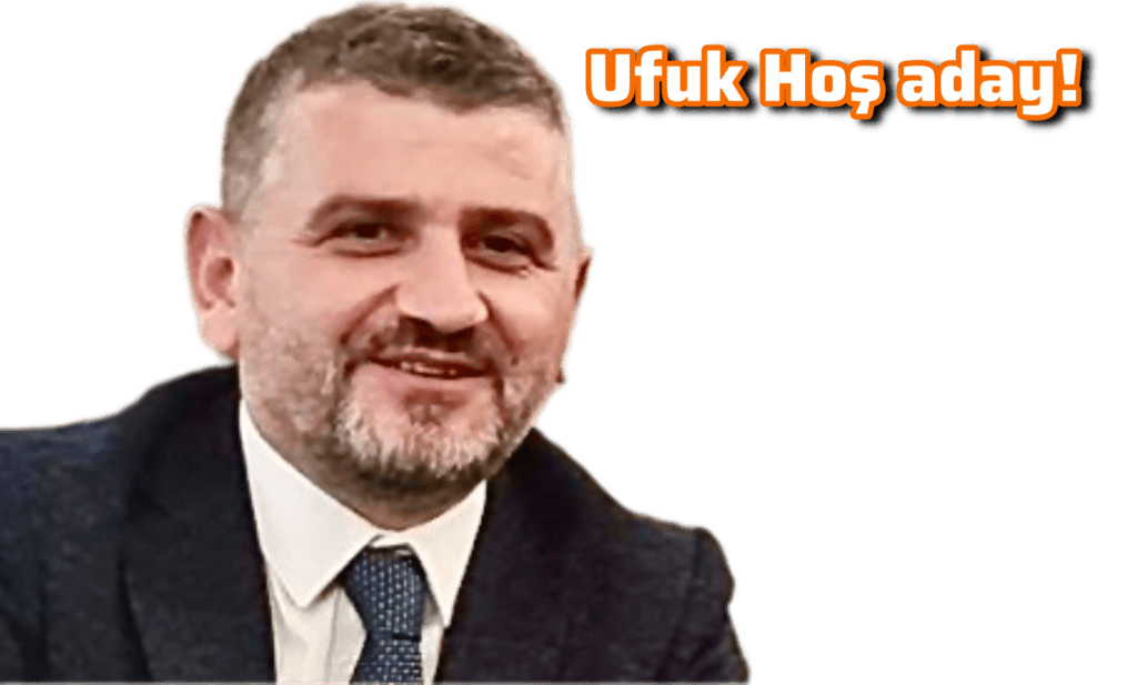Ufuk Hoş il başkanlığına aday