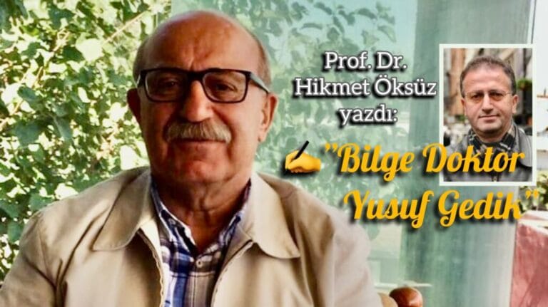 Bilge Doktor Yusuf Gedik…