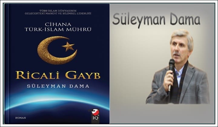 Yazar Süleyman Dama’nın yeni eseri Ricali Gayb okuyucularıyla buluşuyor