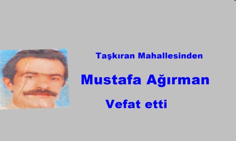 Çaykara Taşkıran Mahallesinden Mustafa Ağırman vefat etti