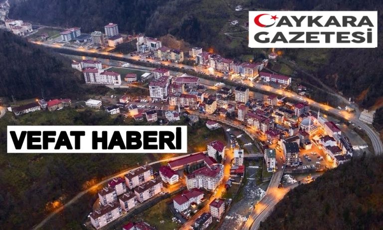 Çaykara Köknar Mahallesinden Bakiye Kalma vefat etti