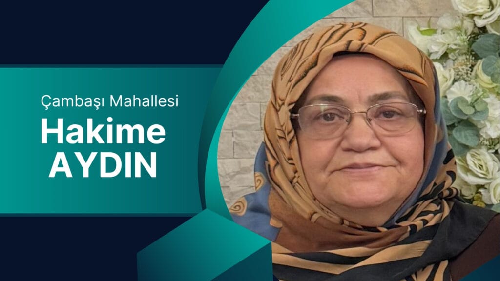 Çambaşı Mahallesinden Hakime Aydın Vefat Etti. 1