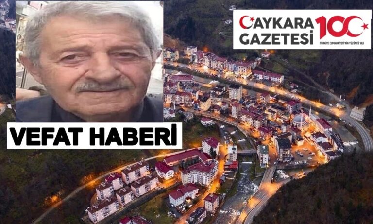 Çaykara Çambaşı Mahallesinden Rahmi Yıldız vefat etti