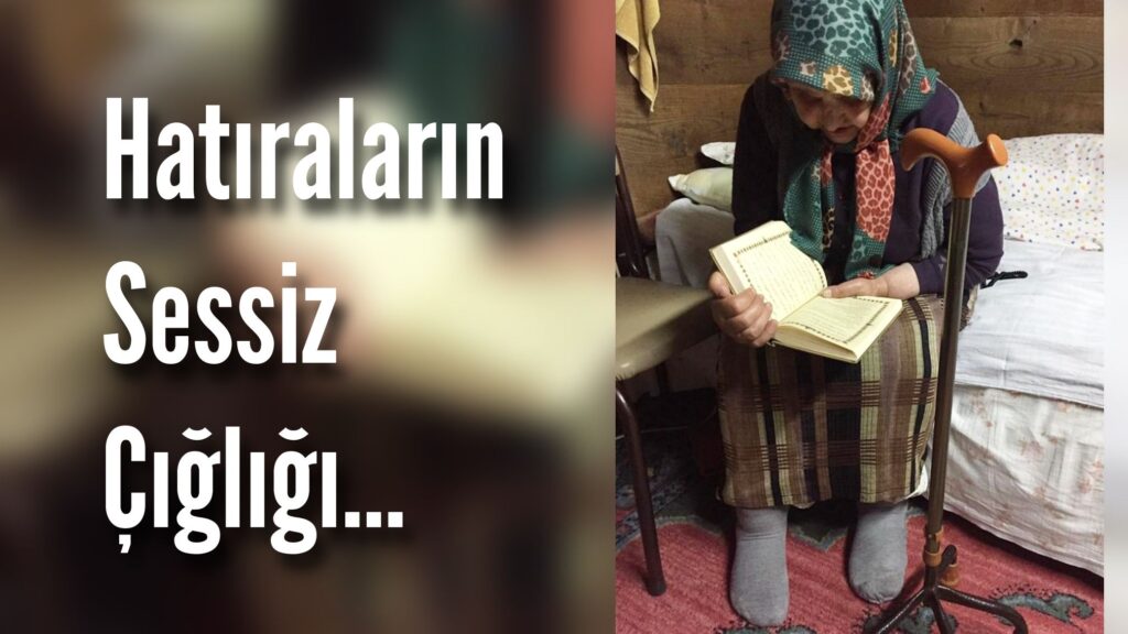 Hatıraların Sessiz Çığlığı