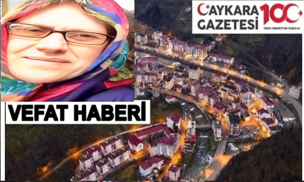 Çaykara Şahinkaya Mahallesinden Ayşe Ayal vefat etti