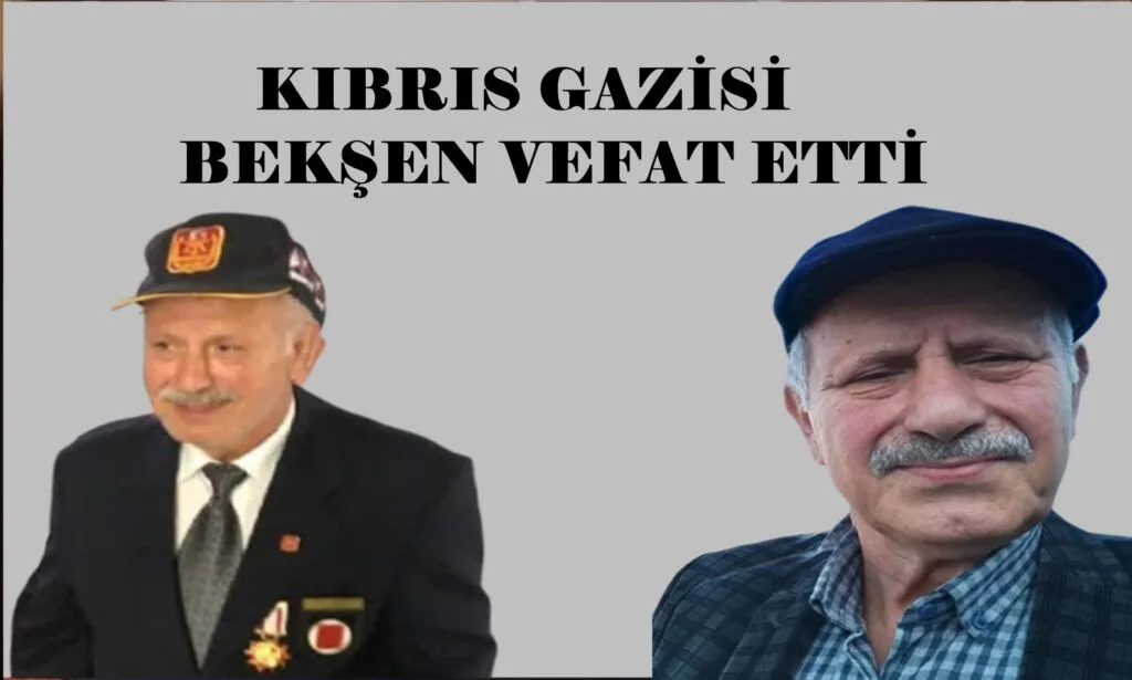 Dernekpazarı’ndan Behram Bekşen Vefat etti