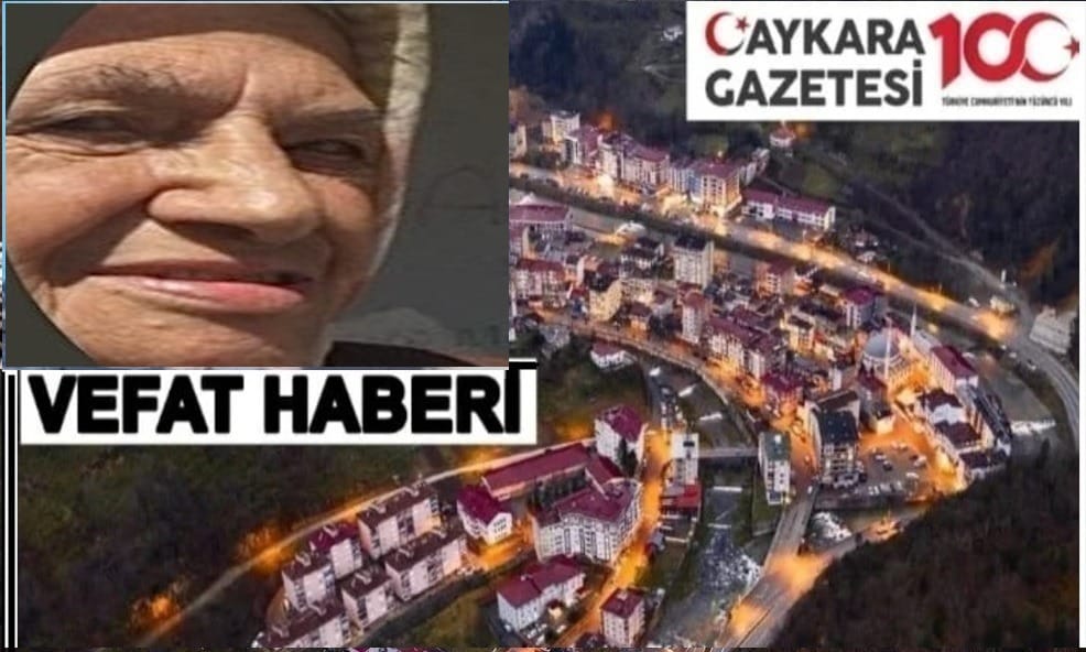 Çaykara Şahinkaya Mahallesinden Rahime Yazgan Vefat Etti