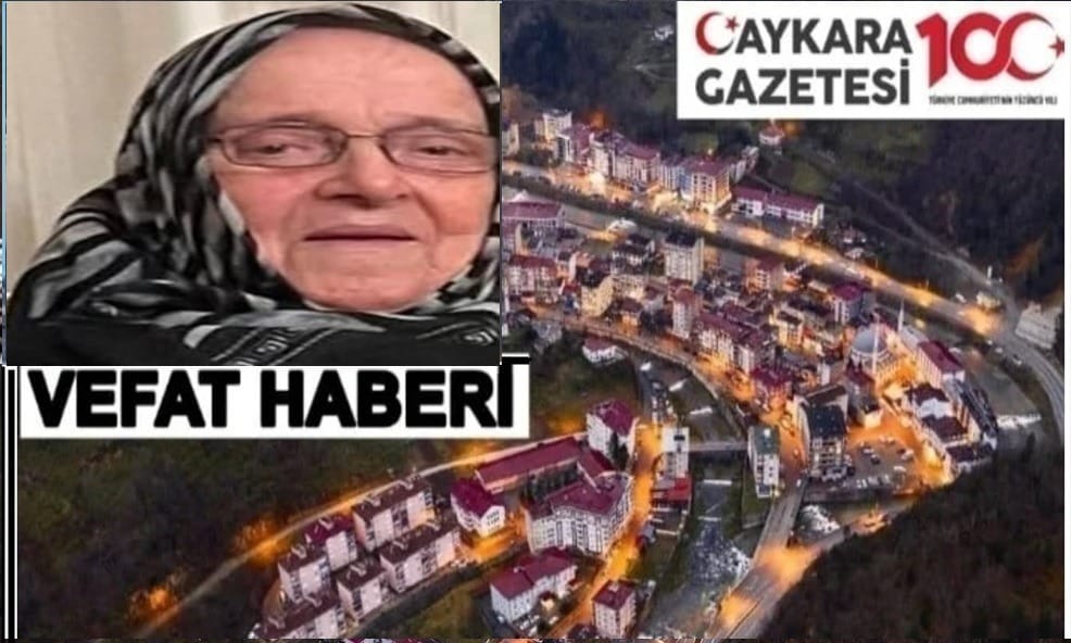 Çaykara Soğanlı Mahallesinden Necmiye Şenaslan Vefat Etti.