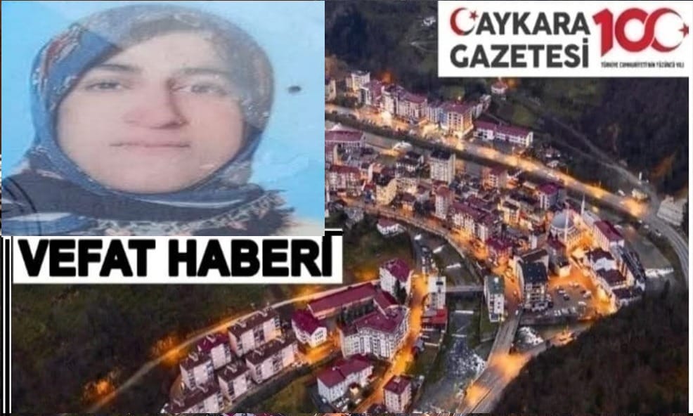 Çaykara Taşkıran Mahallesinden Sebahat Kurt Vefat Etti