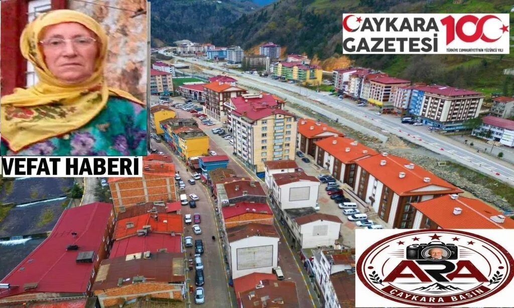 Çaykara Şahinkaya Mahallesinden Ayşe Uygun Vefat Etti.