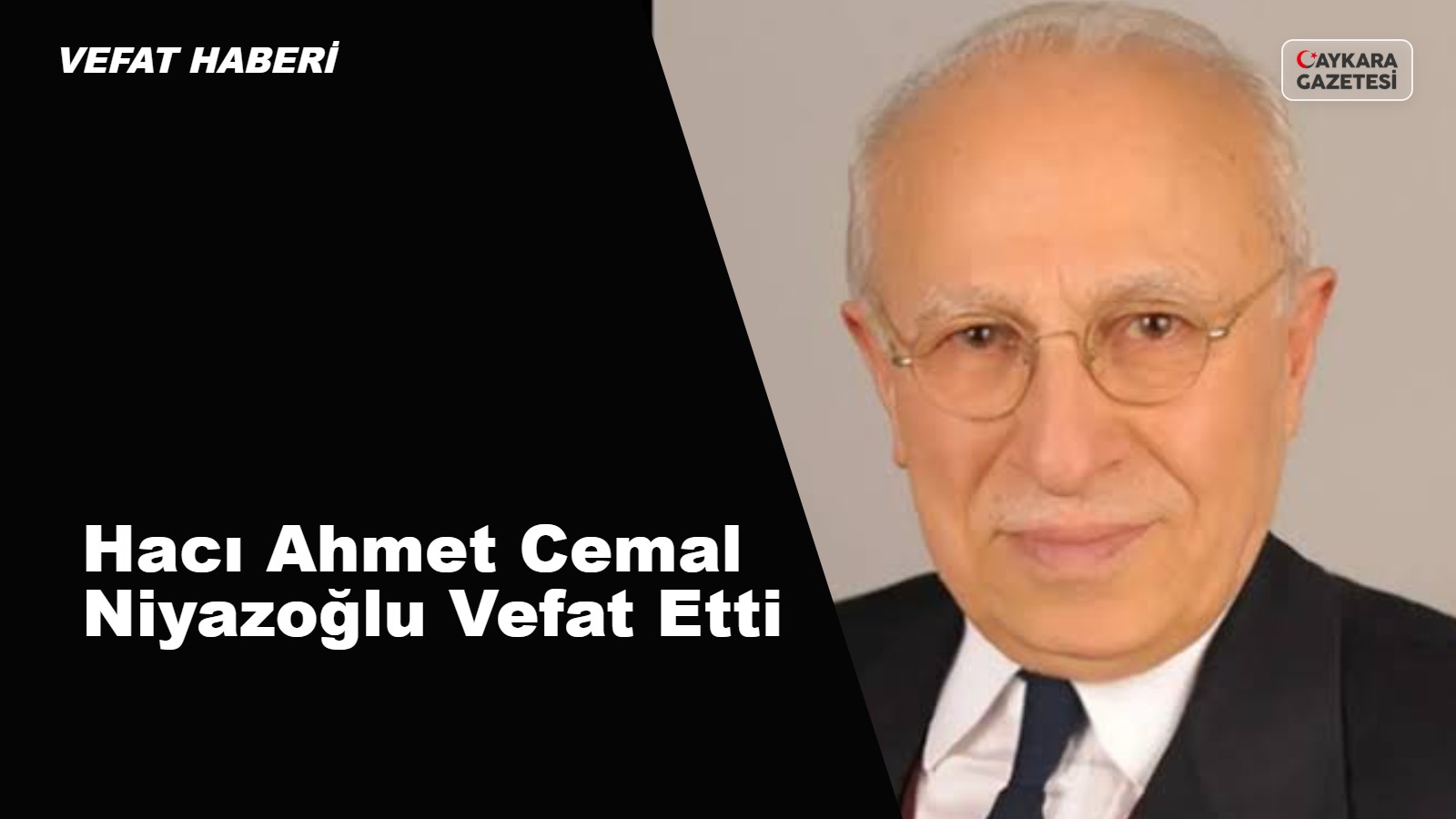 Hacı Ahmet Cemal Niyazoğlu Vefat Etti