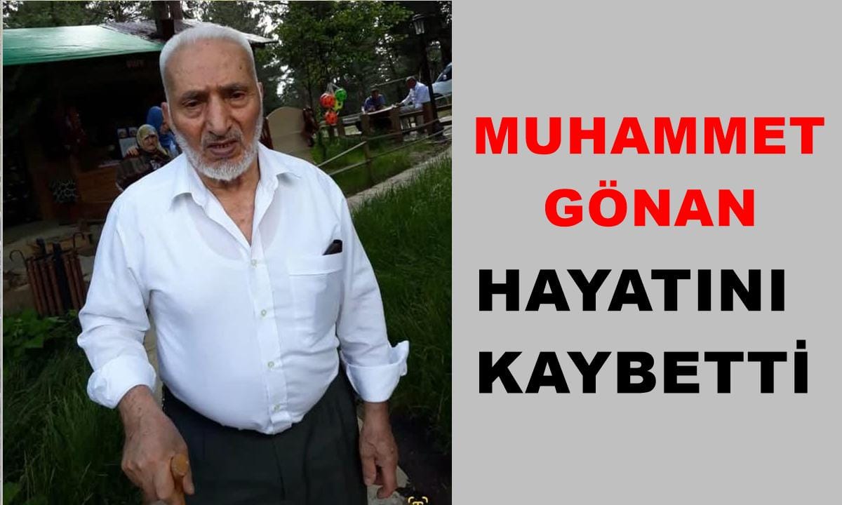 Çaykara Eğridere Mahallesinden Muhammet Gönan Vefat Etti