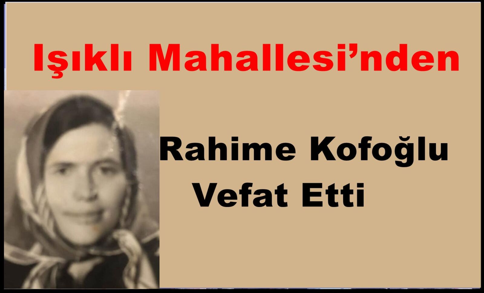 Çaykara Işıklı Mahallesi’nden Rahime Kofoğlu Vefat Etti