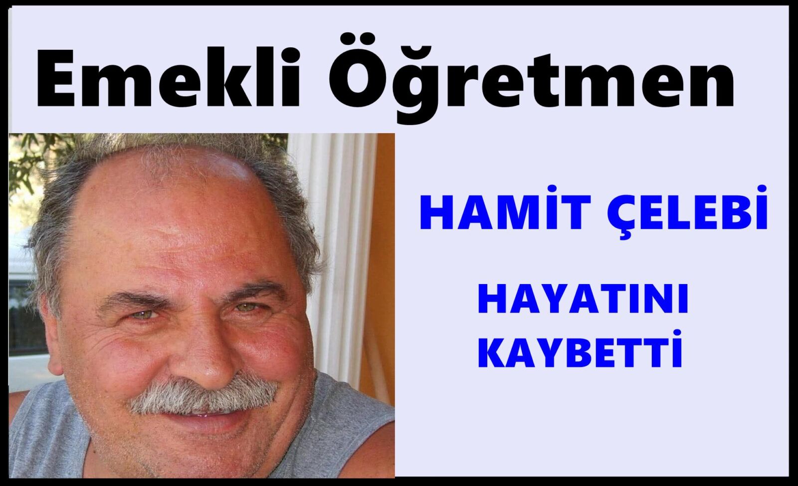 Çaykara Taşkıran Mahallesinden Hamit Çelebi Vefat Etti