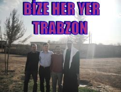 Bize Her Yer Trabzon 1
