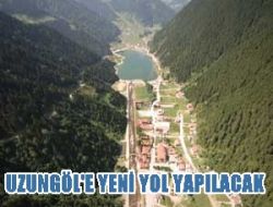 Uzungöl'e Yeni Yol Yapılacak 1