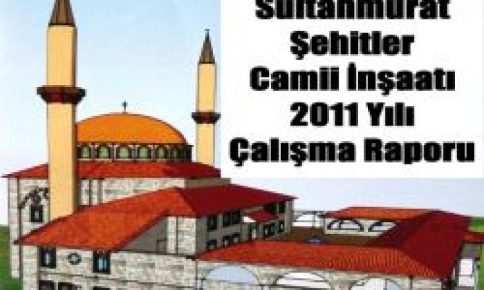 Sultanmurat Camii 2011 Çalışma Raporu