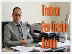 Trabzon Fen Lisesi Müdür Baş Yardımcısı Oldu