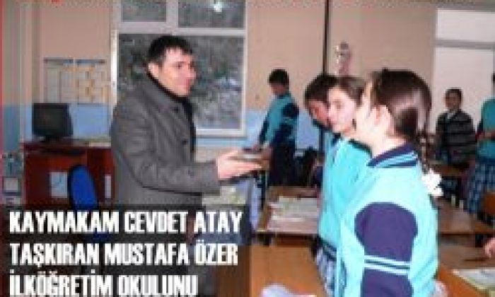 Kaymakam Taşkıran M.Özer İlköğretim Okulunu Ziyaret Etti