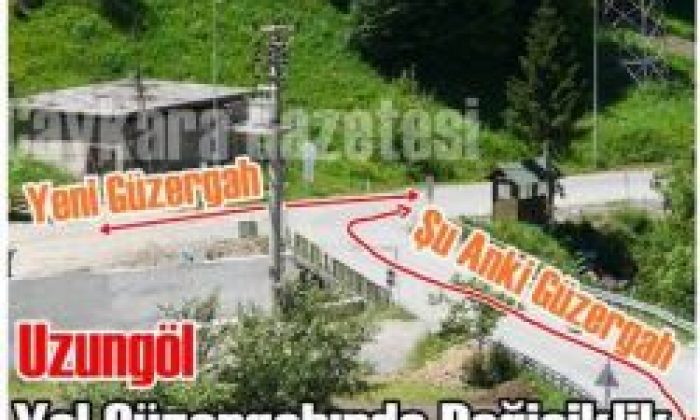 Uzungöl Yol Güzergahında Değişiklik