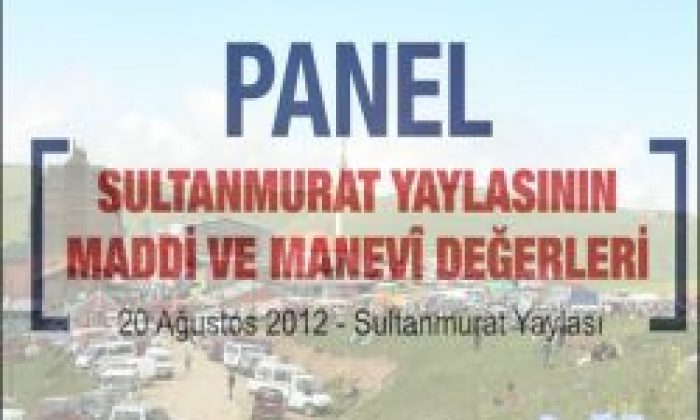 20 Ağustos’ta Sultanmurat’ta Panel Var