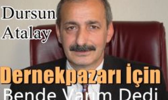 Dursun Atalay’da Aday Adayı