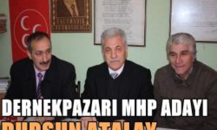 MHP’nin Adayı Dursun Atalay Oldu