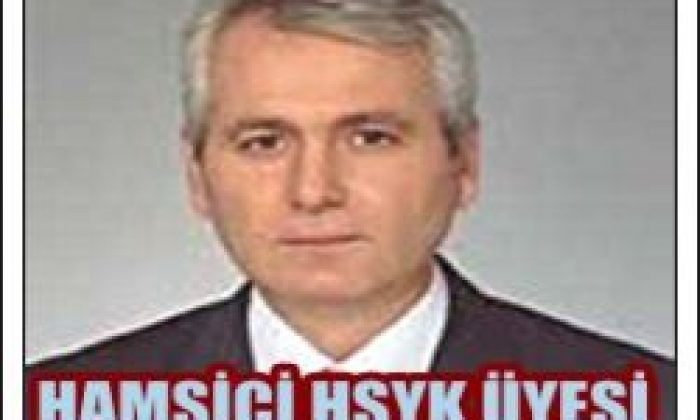 Ahmet Hamsici HSYK Üyeliğine Seçildi